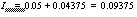 I=0.05 + 0.04375 = 0.09375