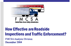 How Effective are Roadside Inspections and Traffic Enforcements?, FMCSA Analysis Division, December 2004